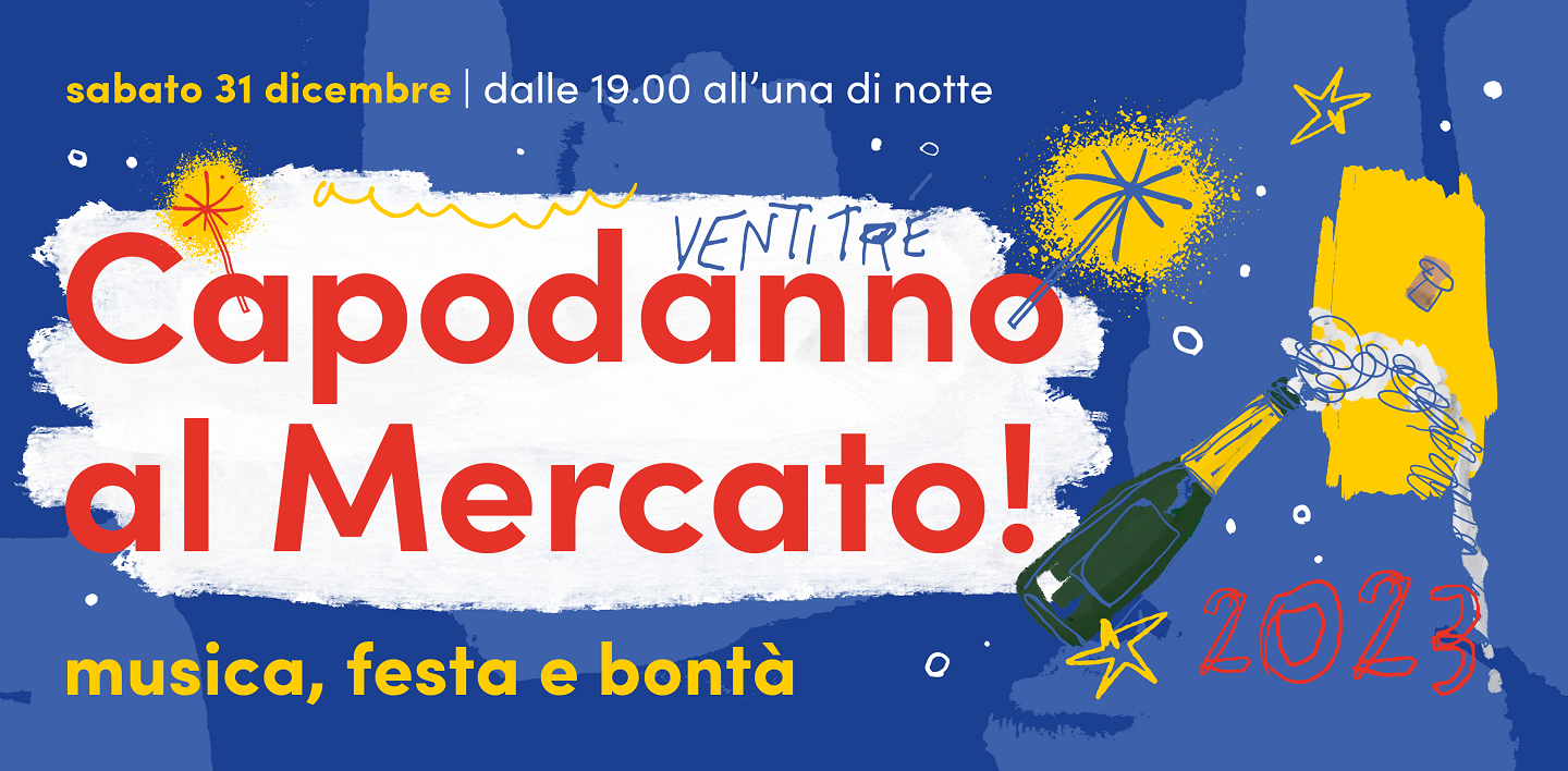 Capodanno Al Mercato Centrale Festeggiamo L Arrivo Del 2023